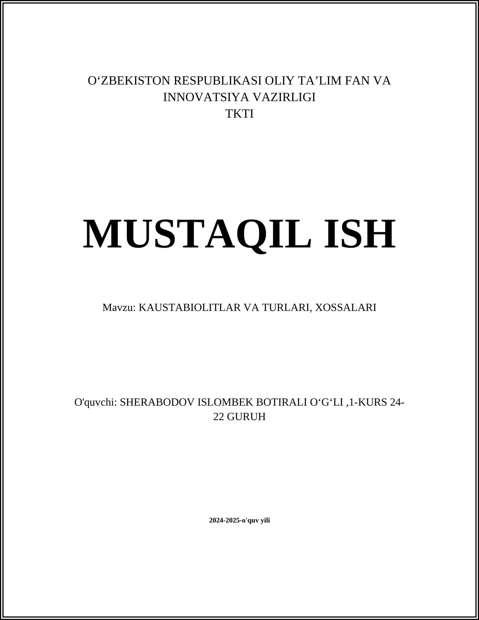 KAUSTABIOLITLAR VA TURLARI, XOSSALARI