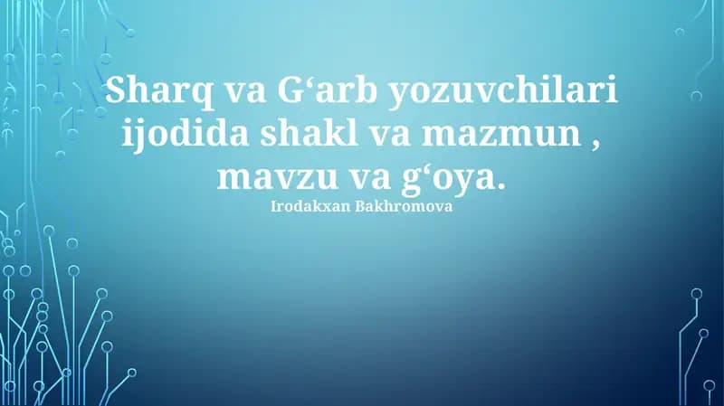 Sharq va G'arb yozuvchilari ijodi