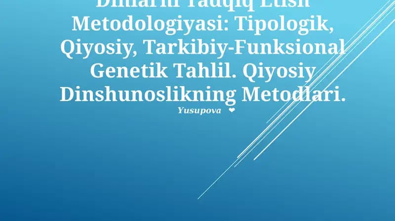Dinlarni Tadqiq Etish Metodologiyasi: Tipologik, Qiyosiy, Tarkibiy-Funksional Genetik Tahlil