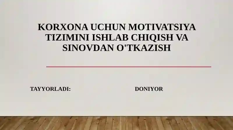Motivatsiya tizimi ishlab chiqish va sinoxdan o'tkazish