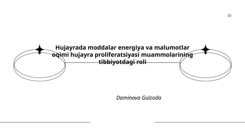 Hujayrada moddalar energiya va malumotlar oqimi hujayra proliferatsiyasi muammolarining tibbiyotdagi roli