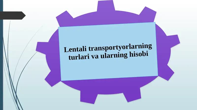 Lentalitransportyorlarning turlari va ularning hisobi
