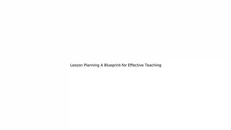 Lesson Planning A Blueprint-for Effective Teaching