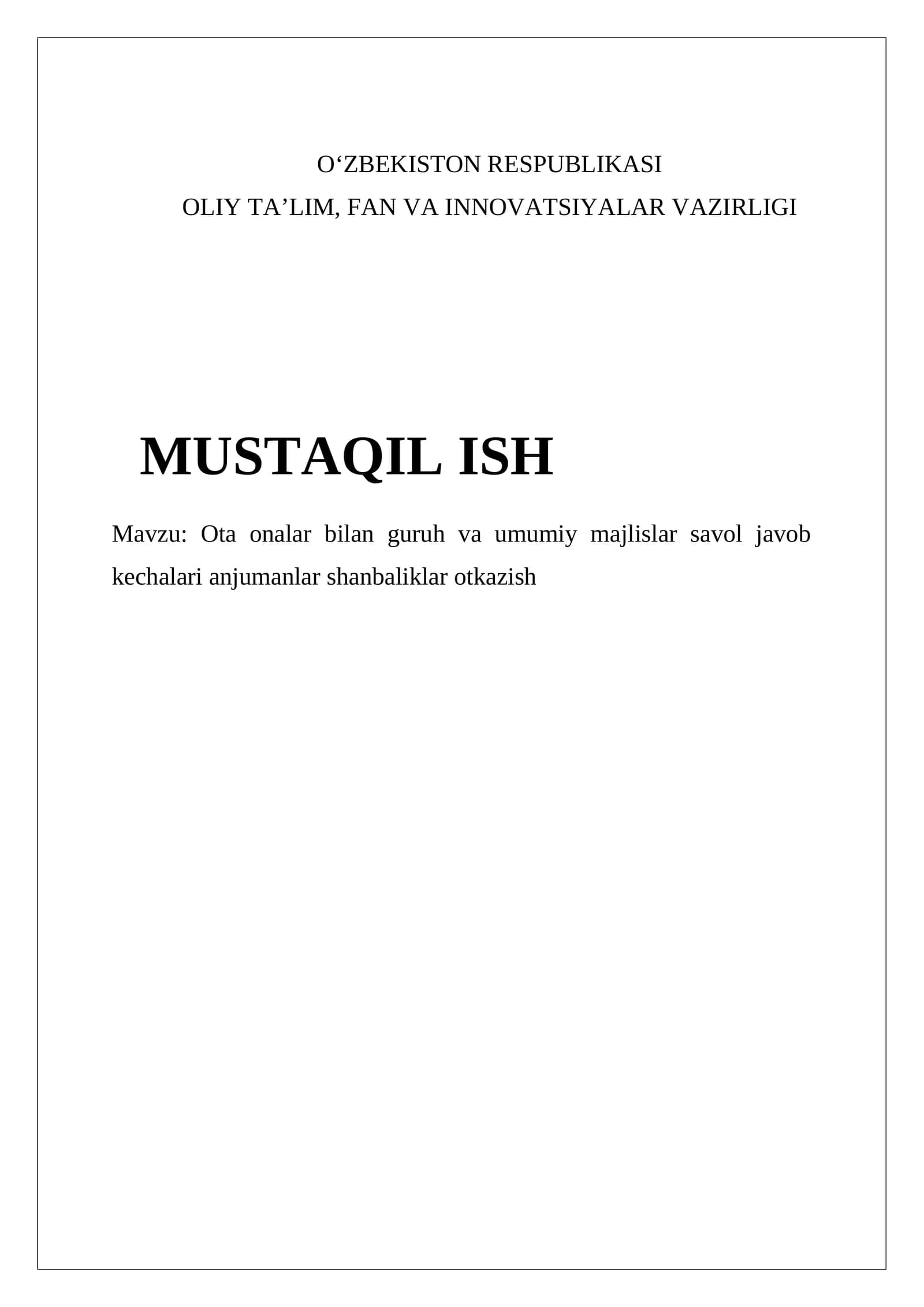 Ota onalar bilan guruh va umumiy majlislar savol javob kechalari anjumanlar shanbaliklar otkazish
