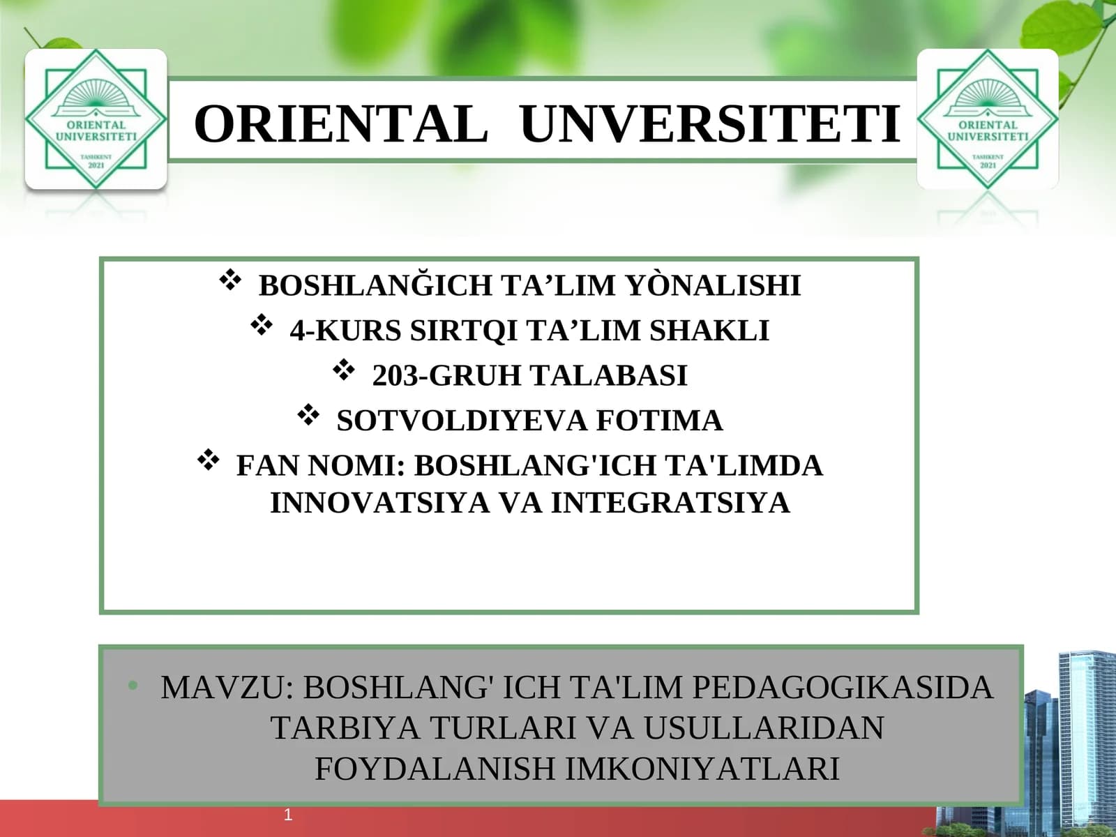 BOSHLANG' ICH TA'LIM PEDAGOGIKASIDA TARBIYA TURLARI VA USULLARIDAN FOYDALANISH IMKONIYATLARI