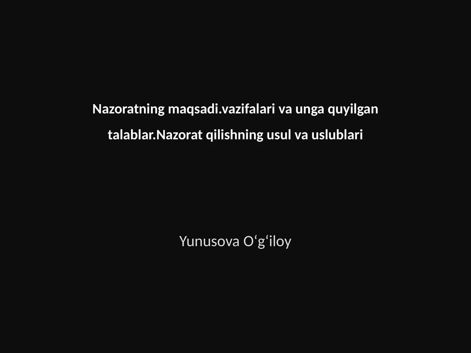 Nazoratning maqsadi, vazifalari, va usullari