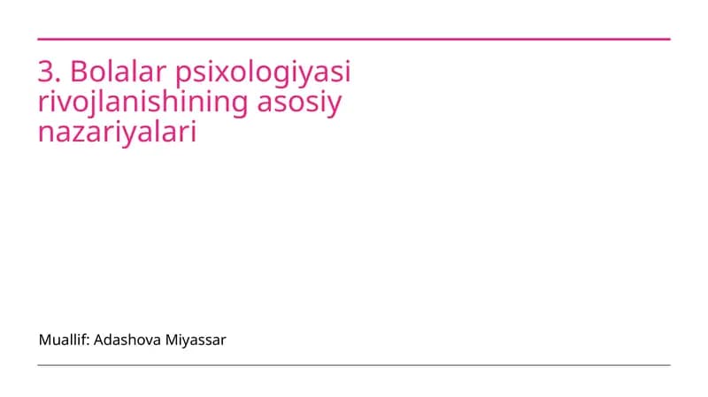 Bolalar psixologiyasi rivojlanishining asosiy nazariyalari
