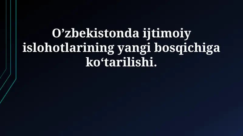 O'zbekistonda ijtimoiy islohotlarining yangi bosqichiga ko‘tarilishi