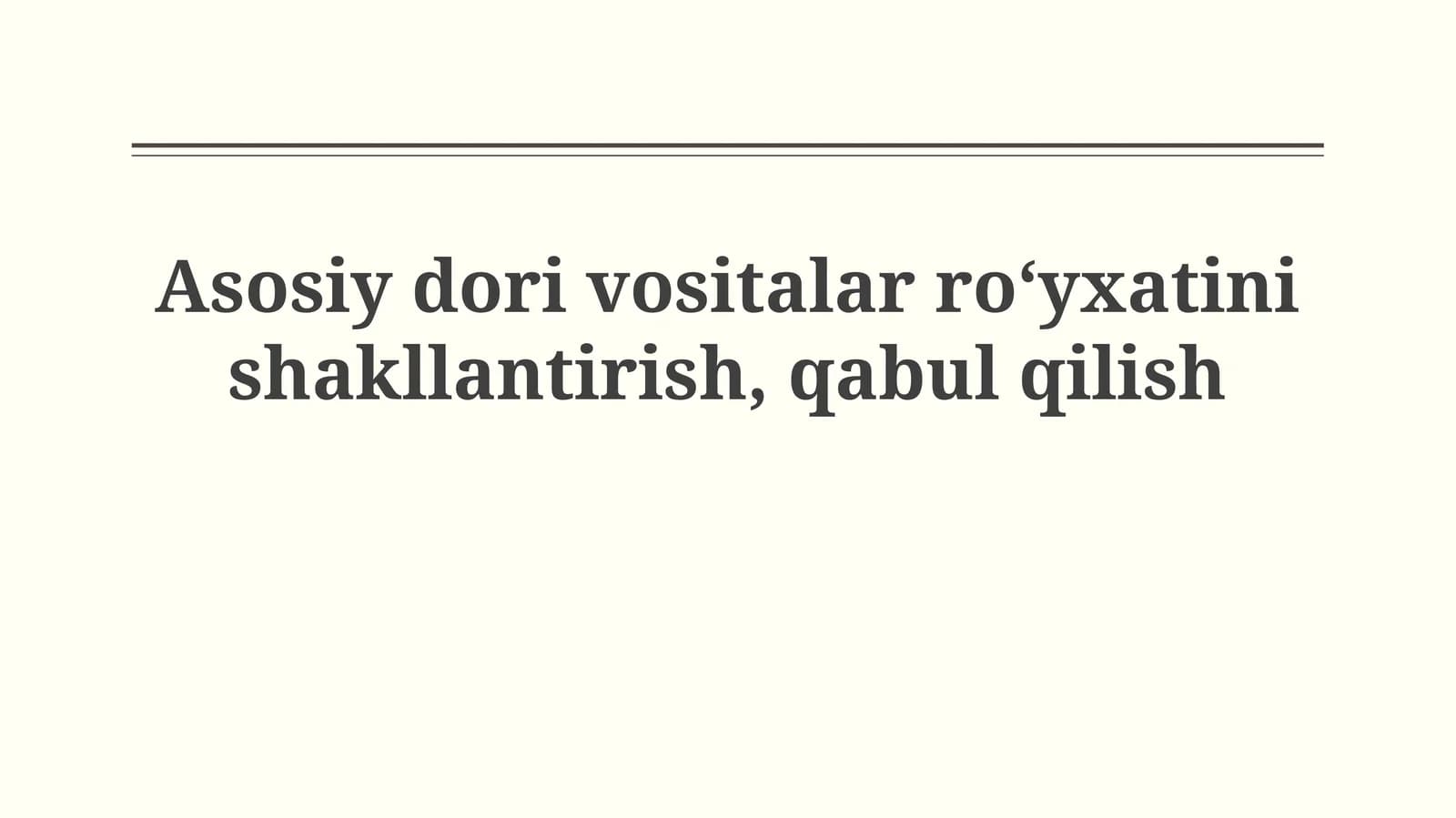 Asosiy dori vositalar ro‘yxatini shakllantirish,qabulqilish