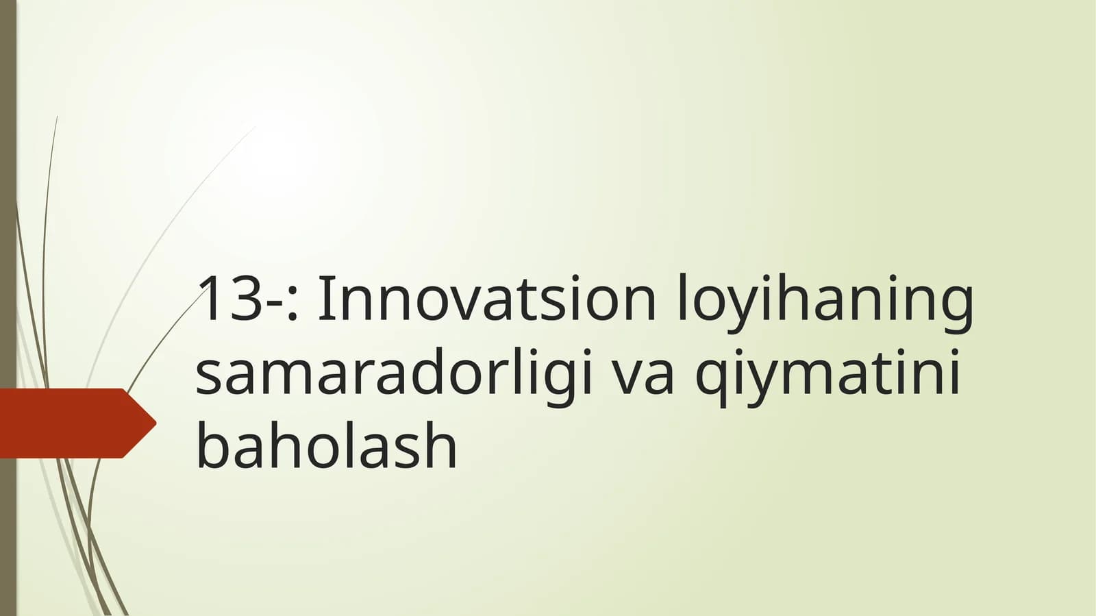 Innovatsion loyihaning samaradorligi va qiymatini baholash