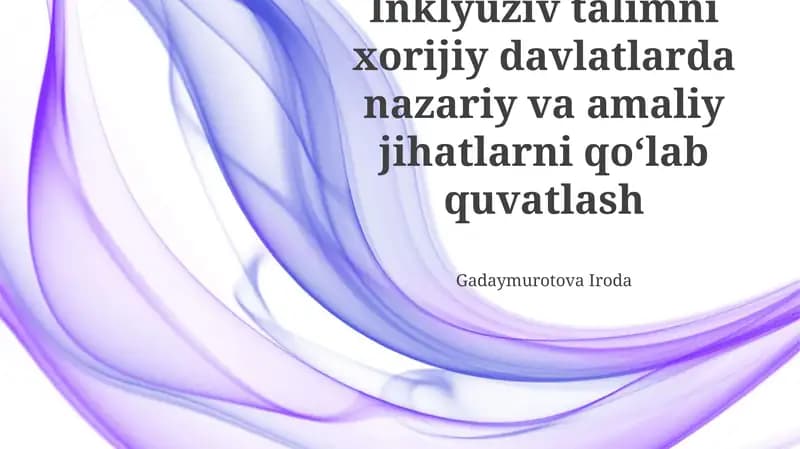 Inklyuziv Ta'limning Amaliy Aspektlarini Qo'llab-quvvatlash