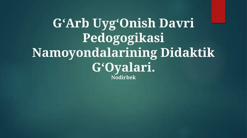 GʻArb UygʻOnish Davri Pedogogikasi Namoyondalarining Didaktik GʻOyalari