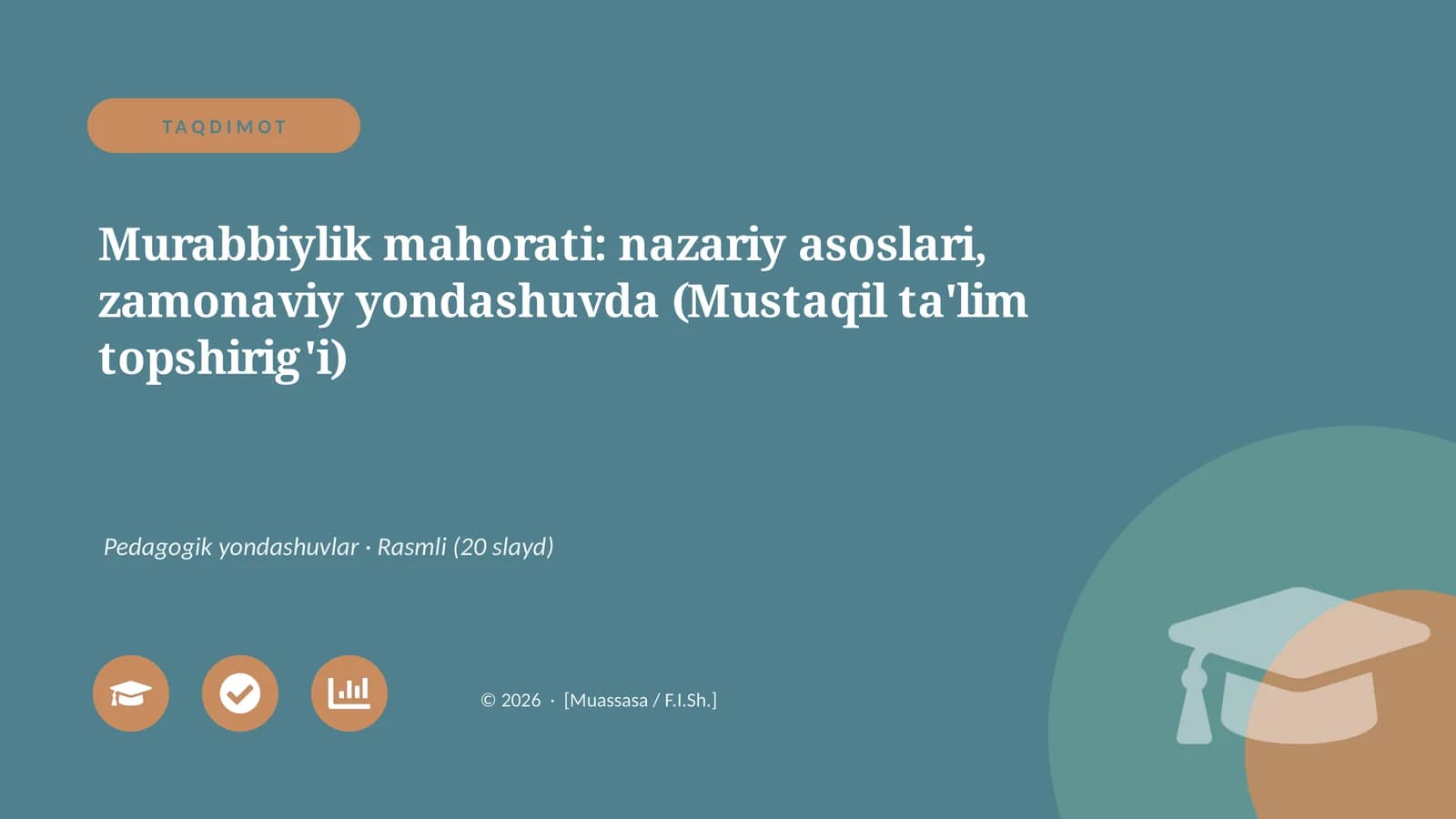 Murabbiylik mahorati: nazariy asoslari, zamonaviy yondashuvda (Mustaqil ta'lim topshirig'i)