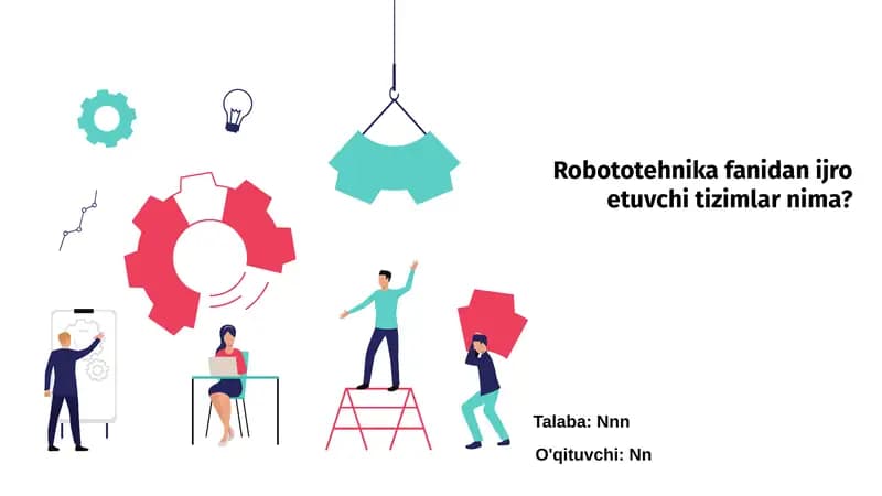Robototehnika fanidan ijro etuvchi tizimlar