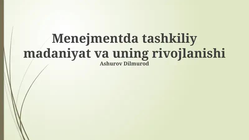 Menejmentda tashkiliy madaniyat va uning rivojlanishi