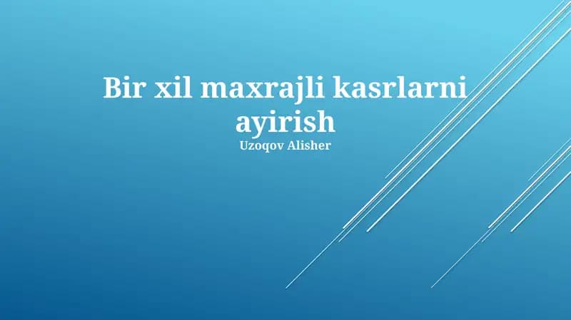 Umumiy maxrajli kasrlarni ayirish