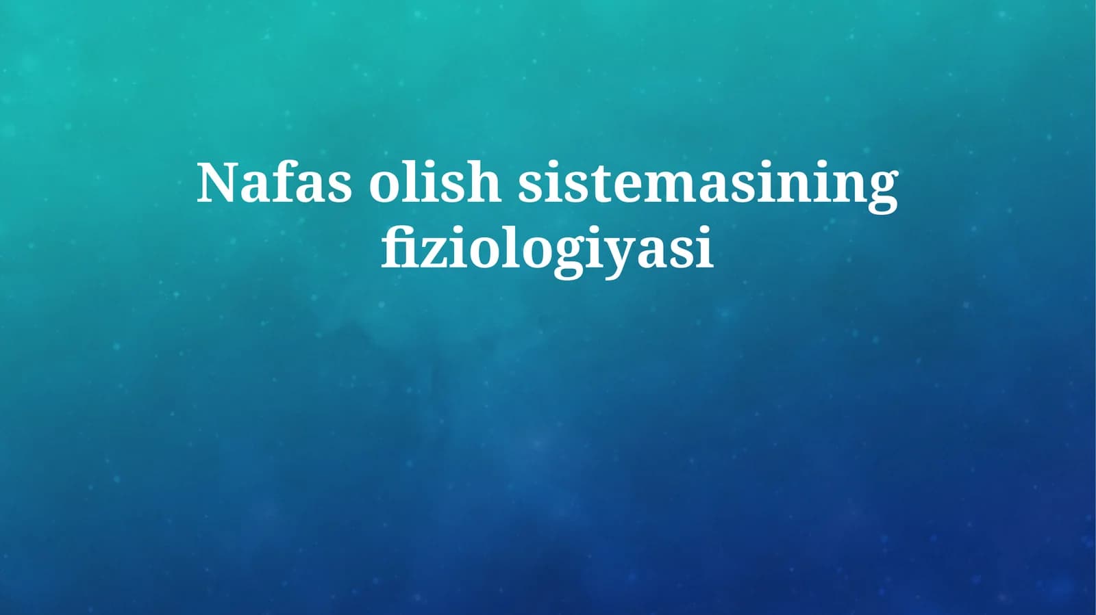 Nafas olish sistemasining fiziologiyasi