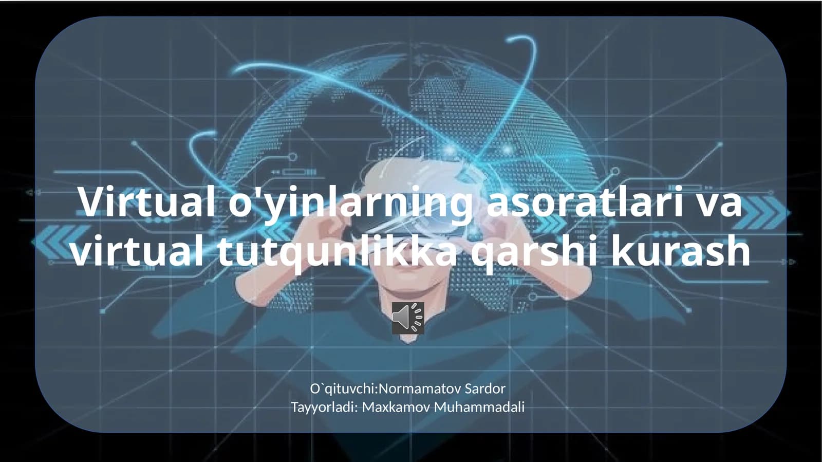 Virtual o'yinlarning asoratlari va virtual tutqunlikka qarshi kurash