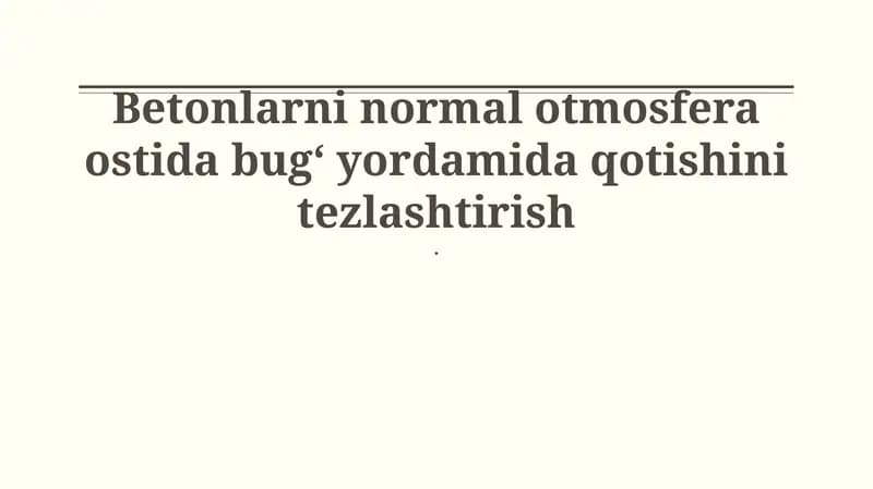 Betonlarni normal otmosfera ostida bugʻ yordamida qotishini tezlashtirish