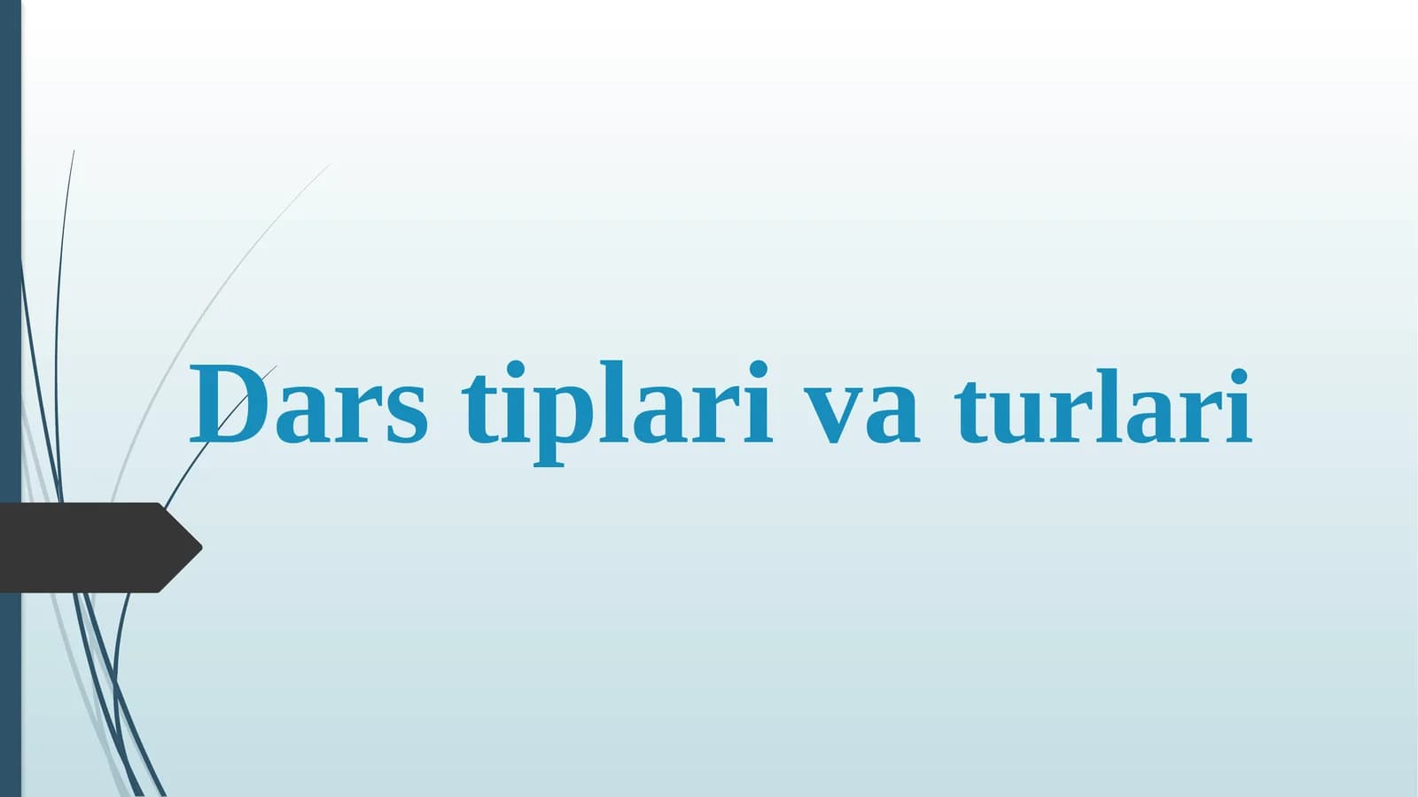 Dars tiplari va turlari
