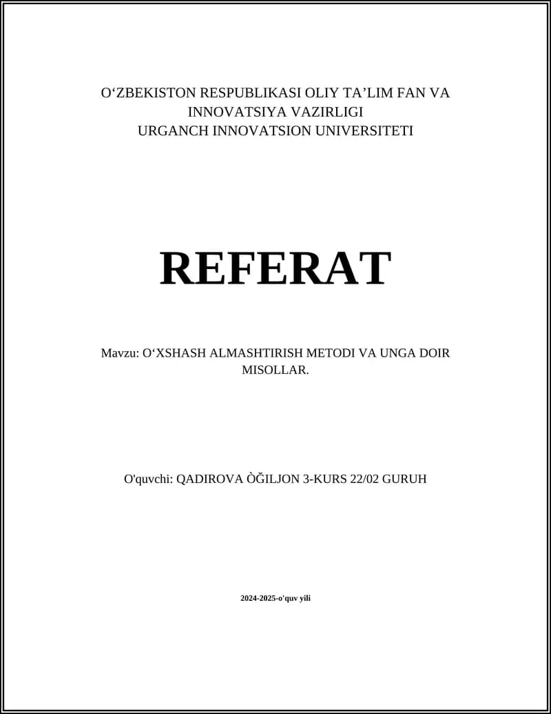 O‘XSHASH ALMASHTIRISH METODI VA UNGA DOIR MISOLLAR