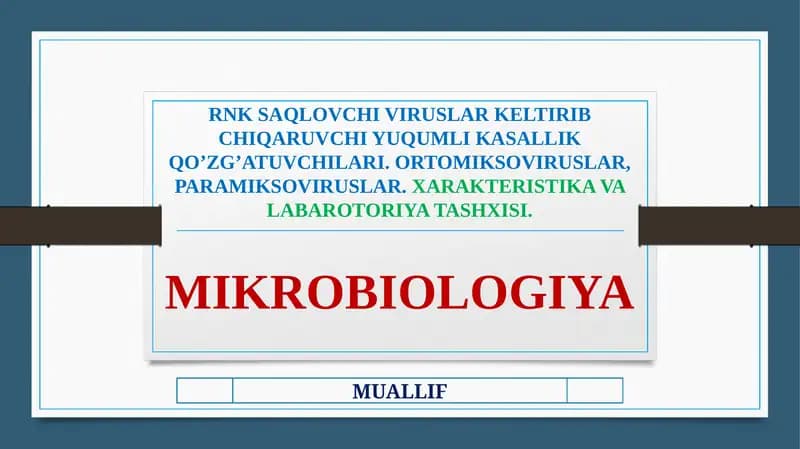 RNK SAQLOVCHI VIRUSLAR KELTIRIB CHIQARUVCHI YUQUMLI KASALLIK QO’ZG’ATUVCHILARI. ORTOMIKSOVIRUSLAR, PARAMIKSOVIRUSLAR