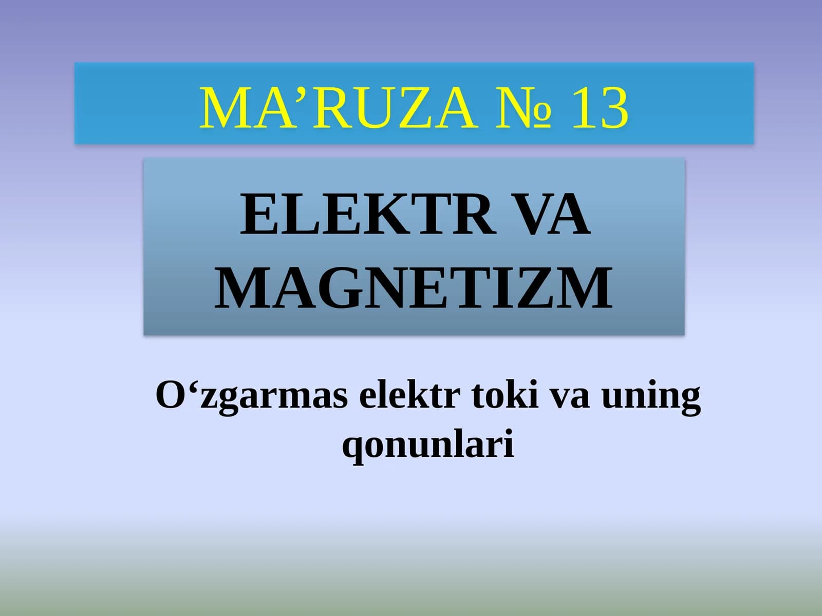 O‘zgarmas elektr toki va uning qonunlari