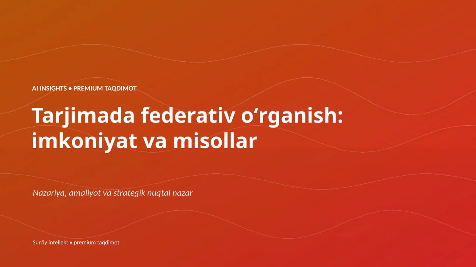 Tarjimada federativ oʻrganish: imkoniyat va misollar