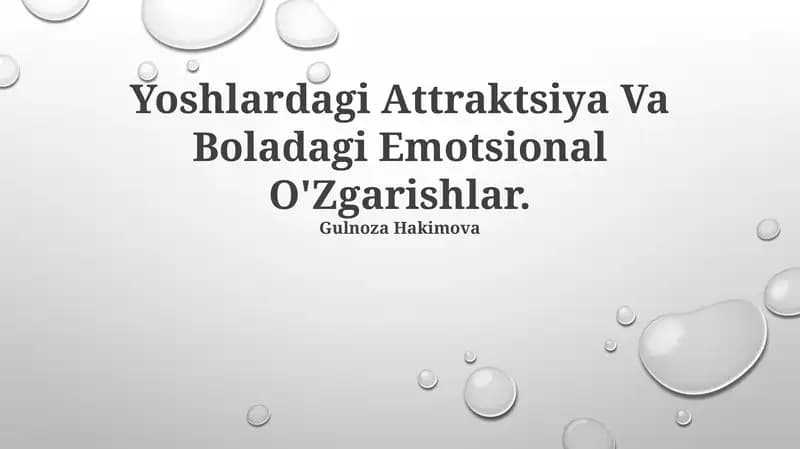 Yoshlardagi Attraktsiya Va Boladagi Emotsional O'Zgarishlar