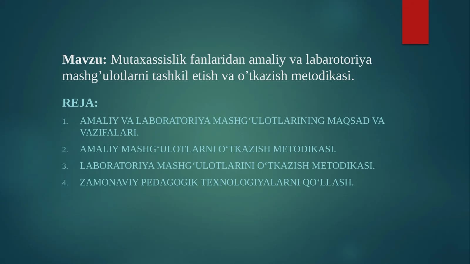 Amaliy va laboratoriya mashg'ulotlarini tashkil etish va o'tkazish metodikasi