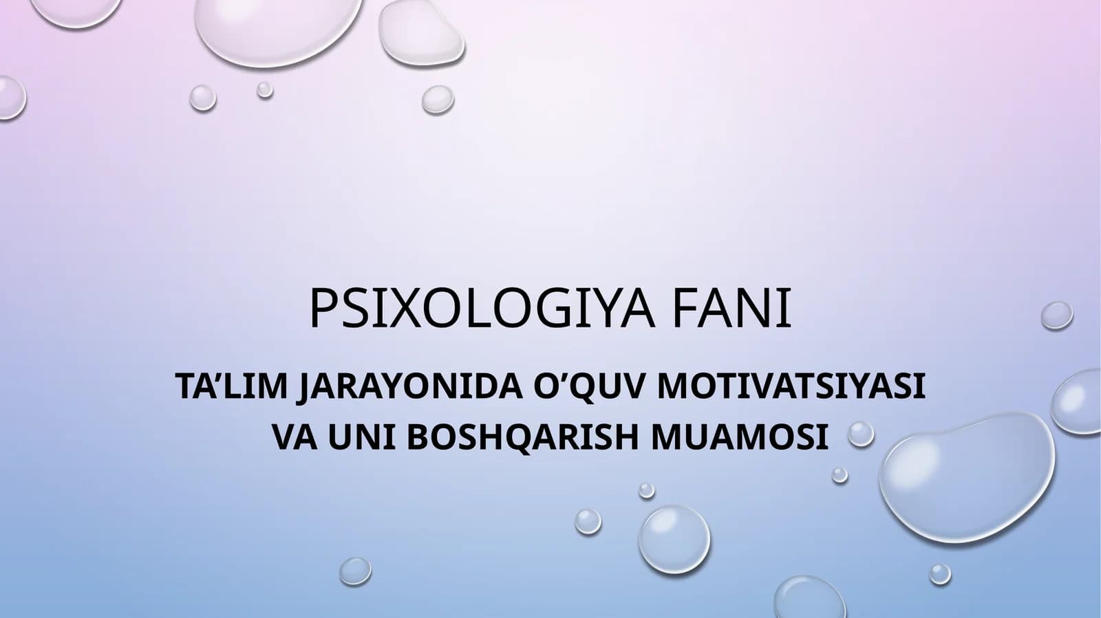 TA’LIM JARAYONIDA O’QUV MOTIVATSIYASI VA UNI BOSHQARISH MUAMOSI