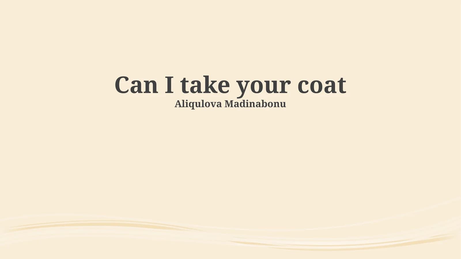 "Can I Take Your Coat?": A Grammatical and Social Deconstruction