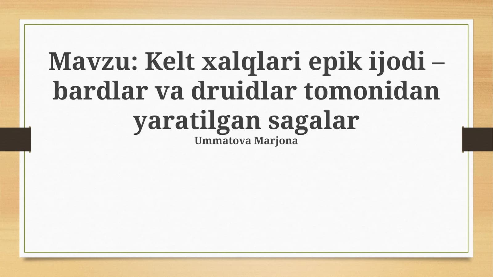 Kelt xalqlari epik ijodi – bardlar va druidlar tomonidan yaratilgan sagalar