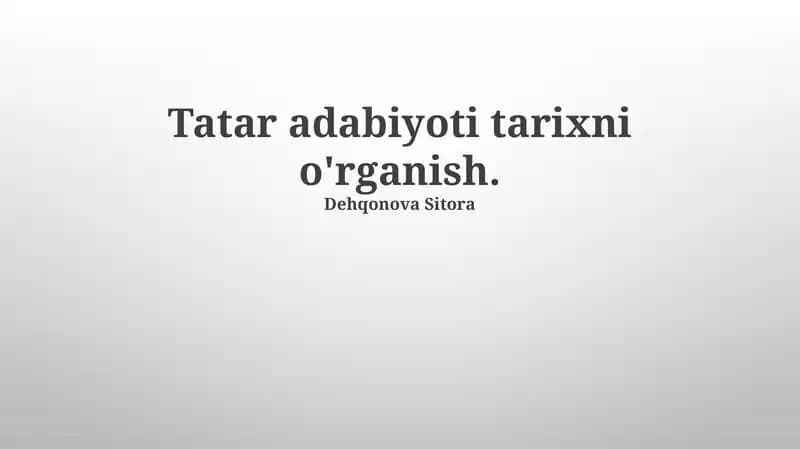 Tatar adabiyoti tarixni o'rganish