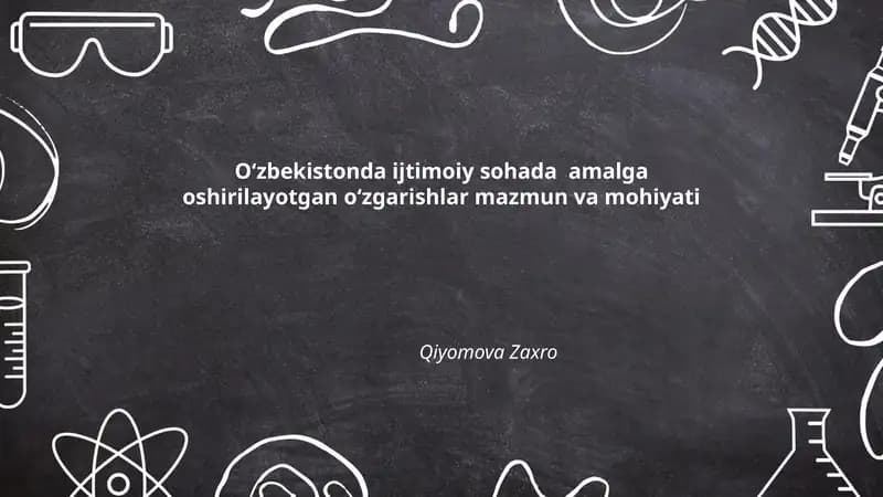 Oʻzbekistonda ijtimoiy sohada amalga oshirilayotgan oʻzgarishlar mazmun va mohiyati