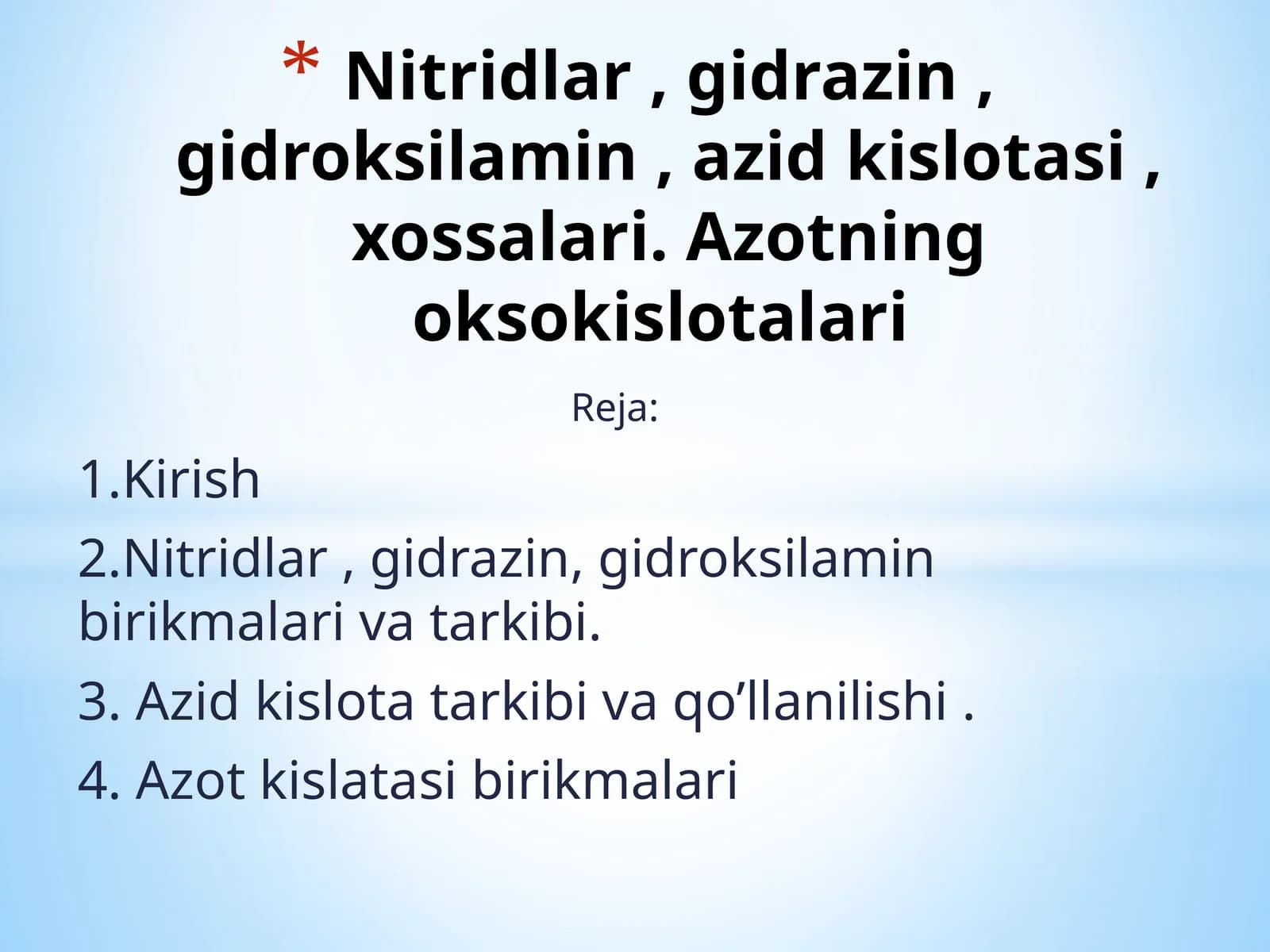 Nitridlar , gidrazin , gidroksilamin , azid kislotasi , xossalari. Azotning oksokislotalari
