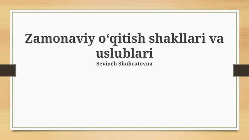 Zamonaviy oʻqitish shakllari va uslublari