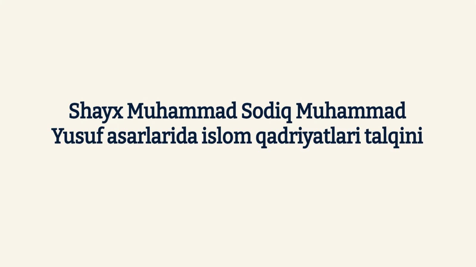 Shayx Muhammad Sodiq Muhammad Yusuf asarlarida islom qadriyatlari talqini