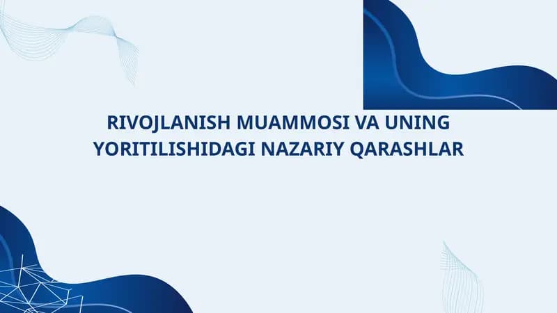 RIVOJLANISH MUAMMOSI VA UNING YORITILISHIDAGI NAZARIY QARASHLAR