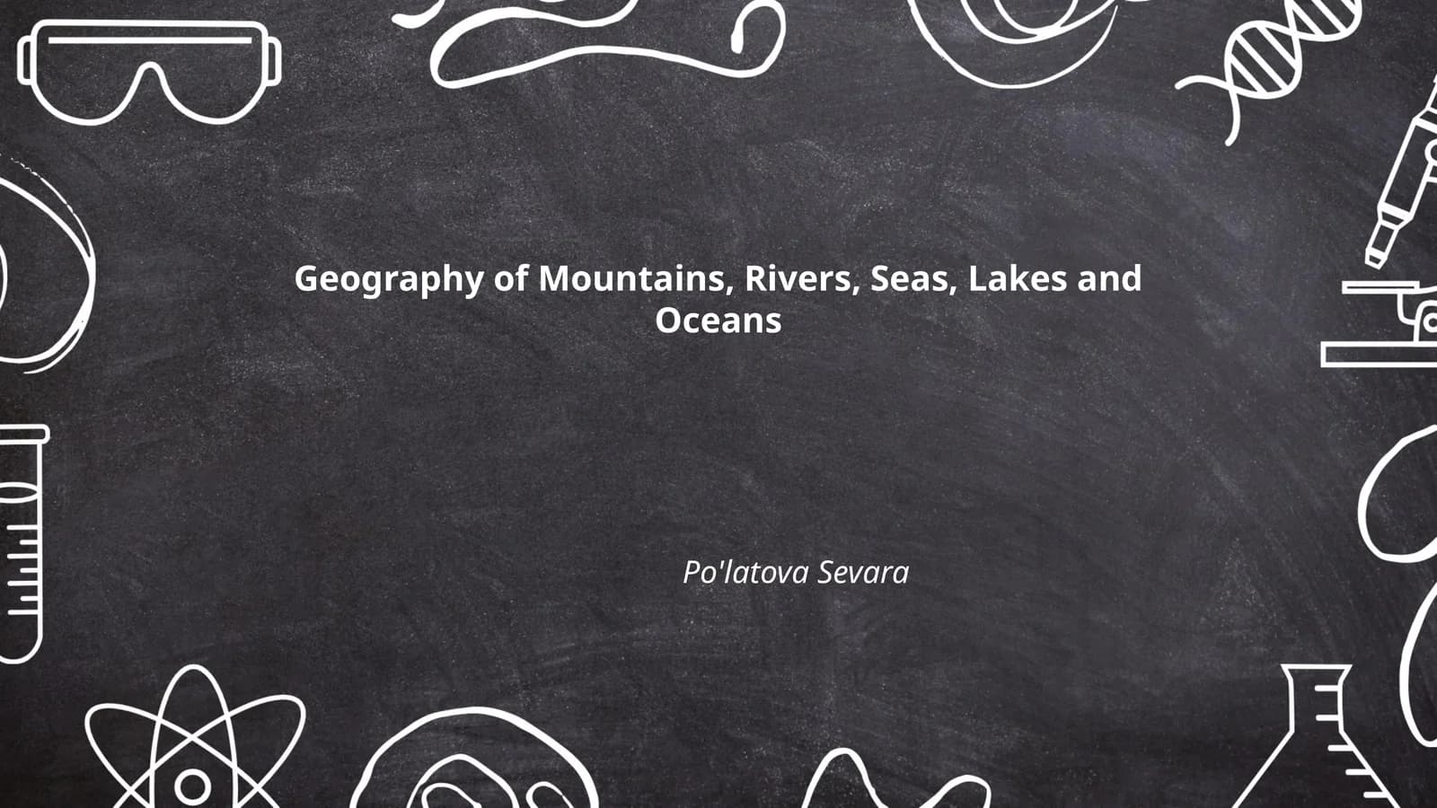 Geography of Mountains, Rivers, Seas, Lakes and Oceans
