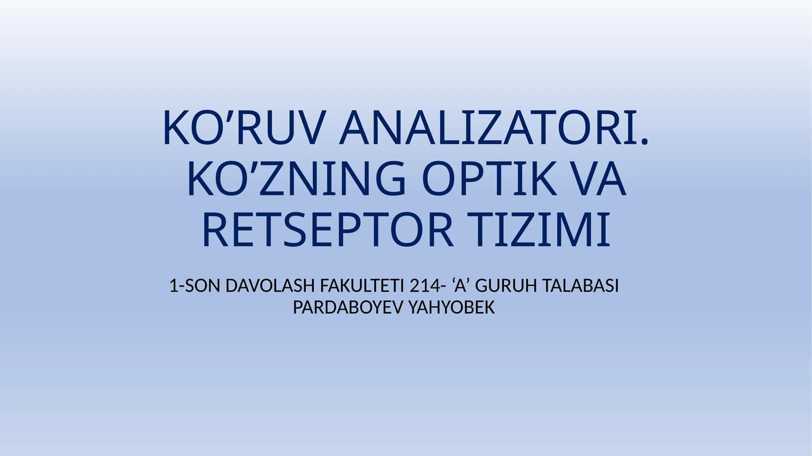 KO’RUV ANALIZATORI. KO’ZNING OPTIK VA RETSEPTOR TIZIMI
