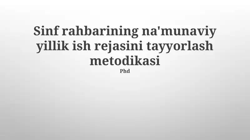 Sinf rahbarining na'munaviy yillik ish rejasini tayyorlash metodikasi