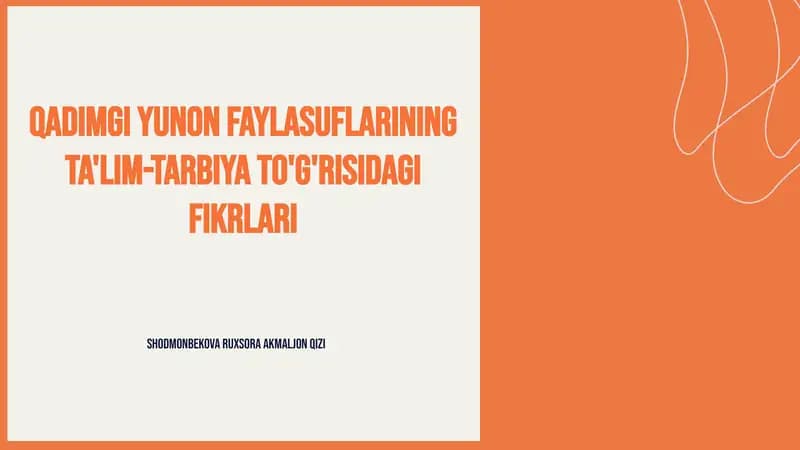 Qadimgi Yunon faylasuflarining ta'lim-tarbiya to'g'risidagi fikrlari