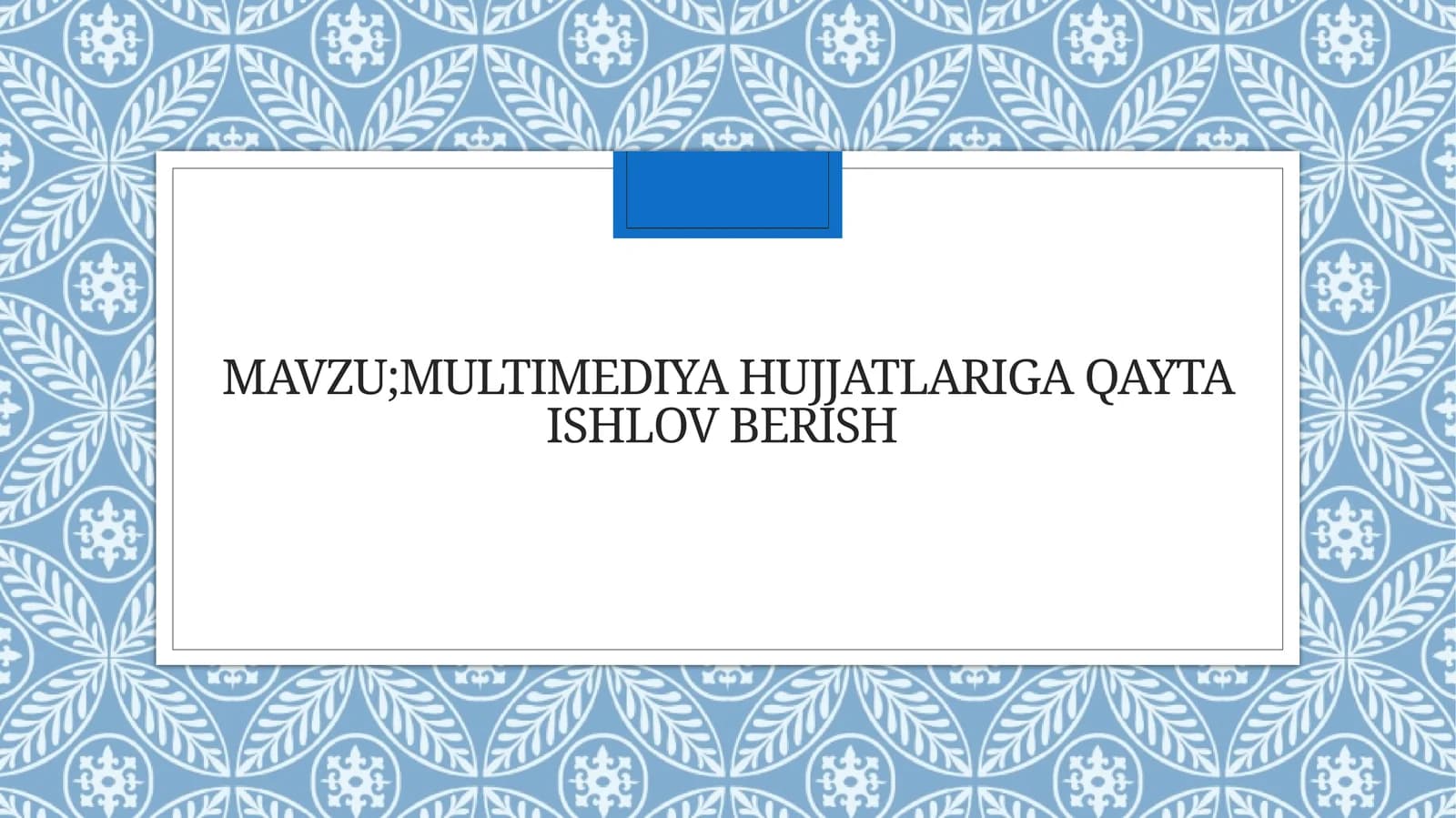 multimediya hujjatlariga qayta ishlov berish