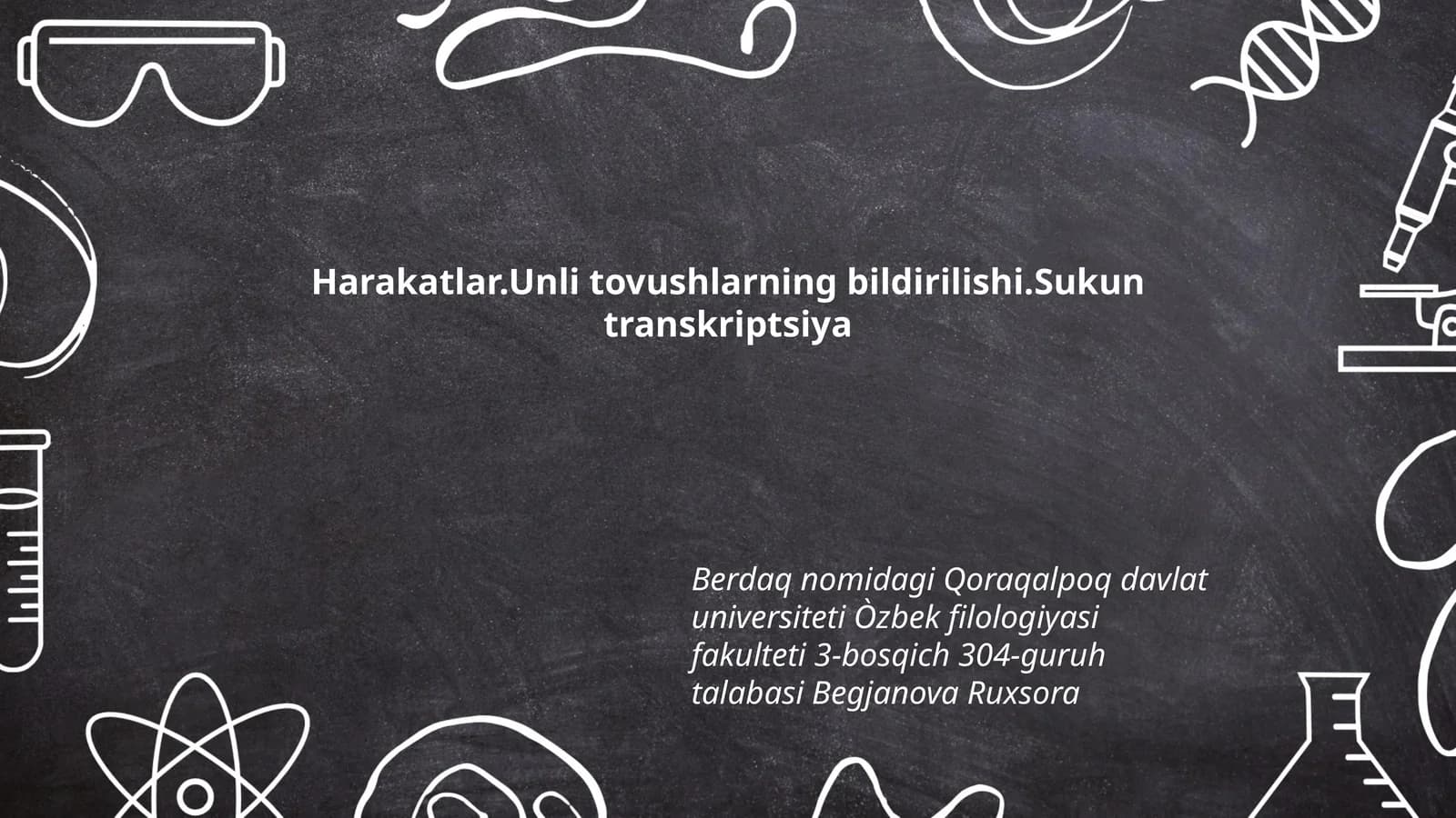 Harakatlar.Unli tovushlarning bildirilishi.Sukun transkriptsiya