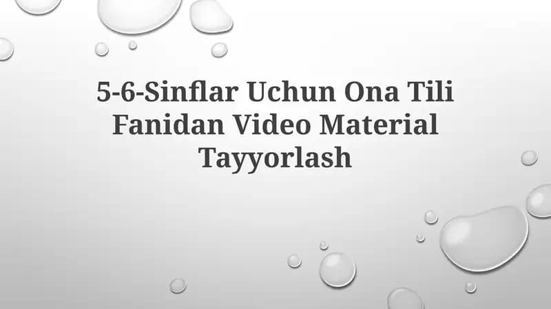 5-6-Sinflar Uchun Ona Tili Fanidan Video MaterialTayyorlash