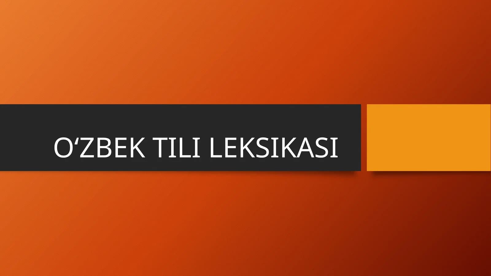 O‘ZBEK TILI LEKSIKASI