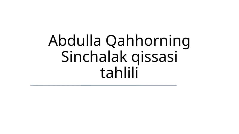 Abdulla Qahhorning Sinchalak qissasi tahlili