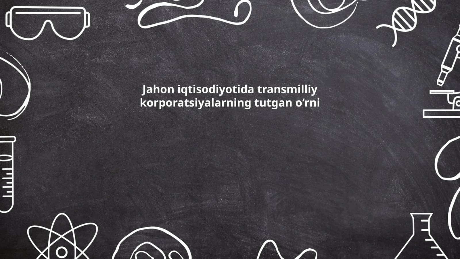 Jahon iqtisodiyotida transmilliy korporatsiyalarning tutgan o‘rni