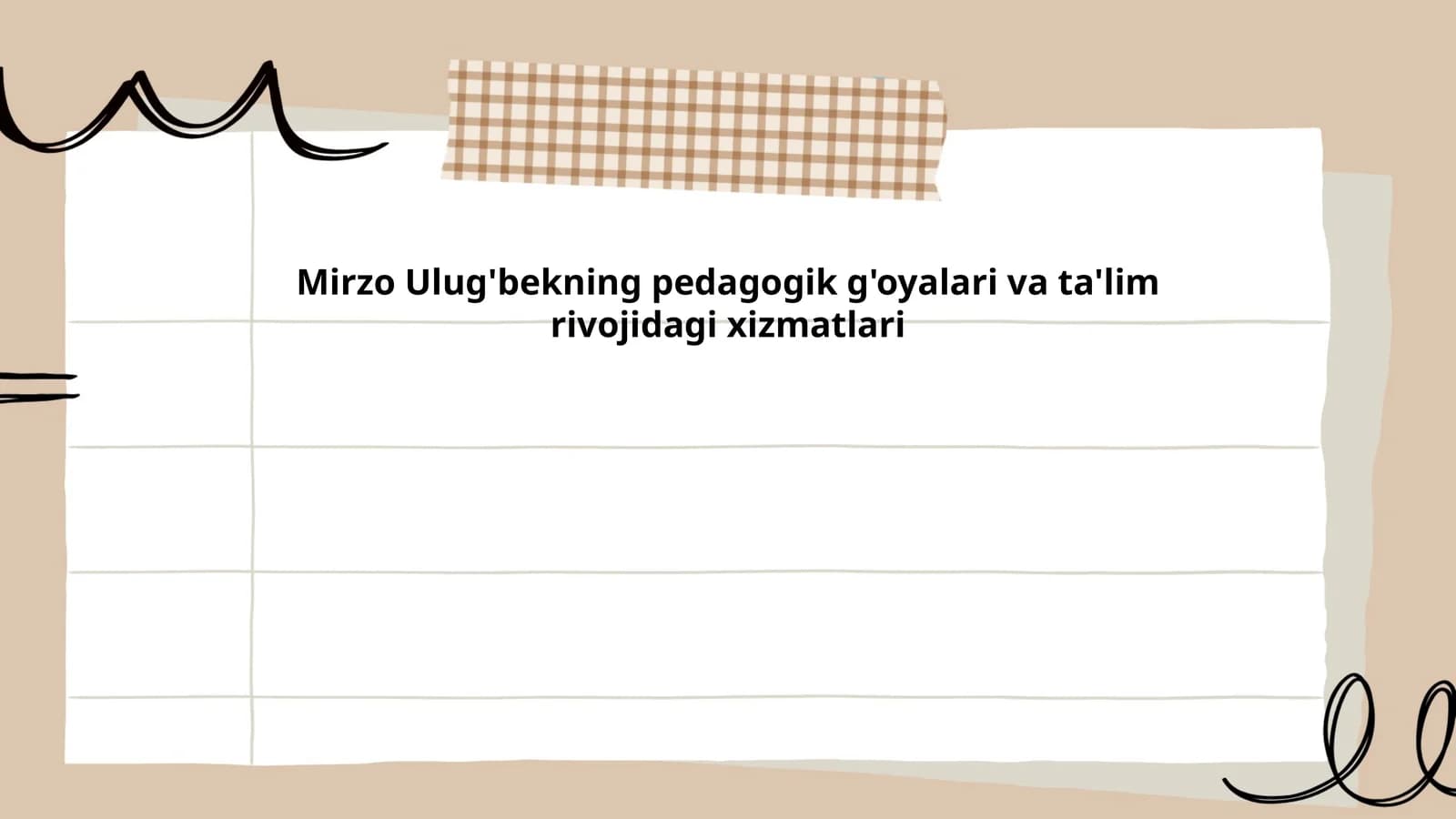 Mirzo Ulug'bekning pedagogik g'oyalari va ta'lim rivojidagi xizmatlari
